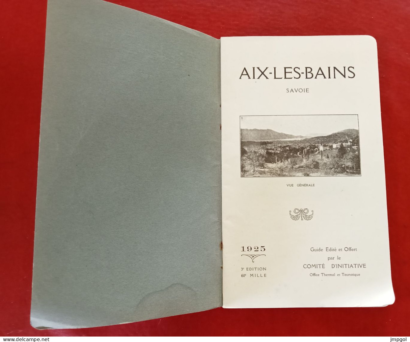 Guide 1925 Aix Les Bains Etablissement Thermal Casinos Sources Excursions Lac Bourget Mont Revard Les Bauges... - Tourism Brochures