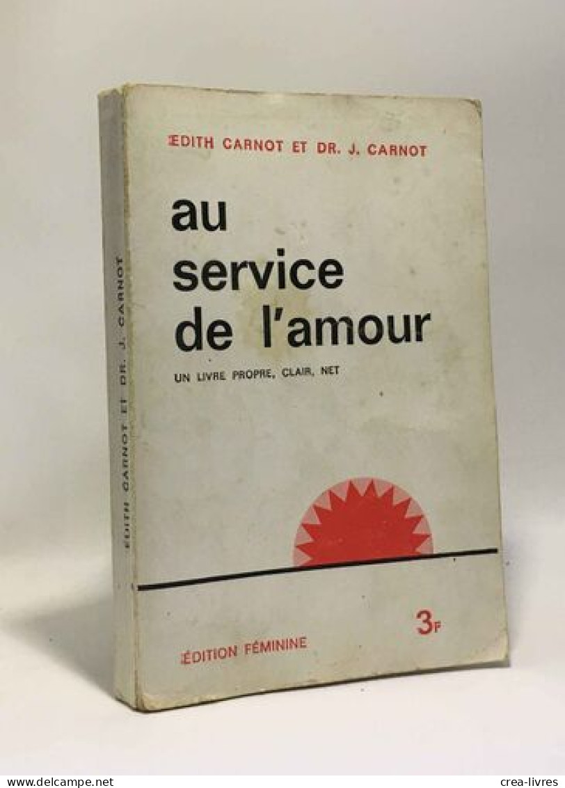 Au Service De L'amour - Un Livre Propre Clair Net - Andere & Zonder Classificatie