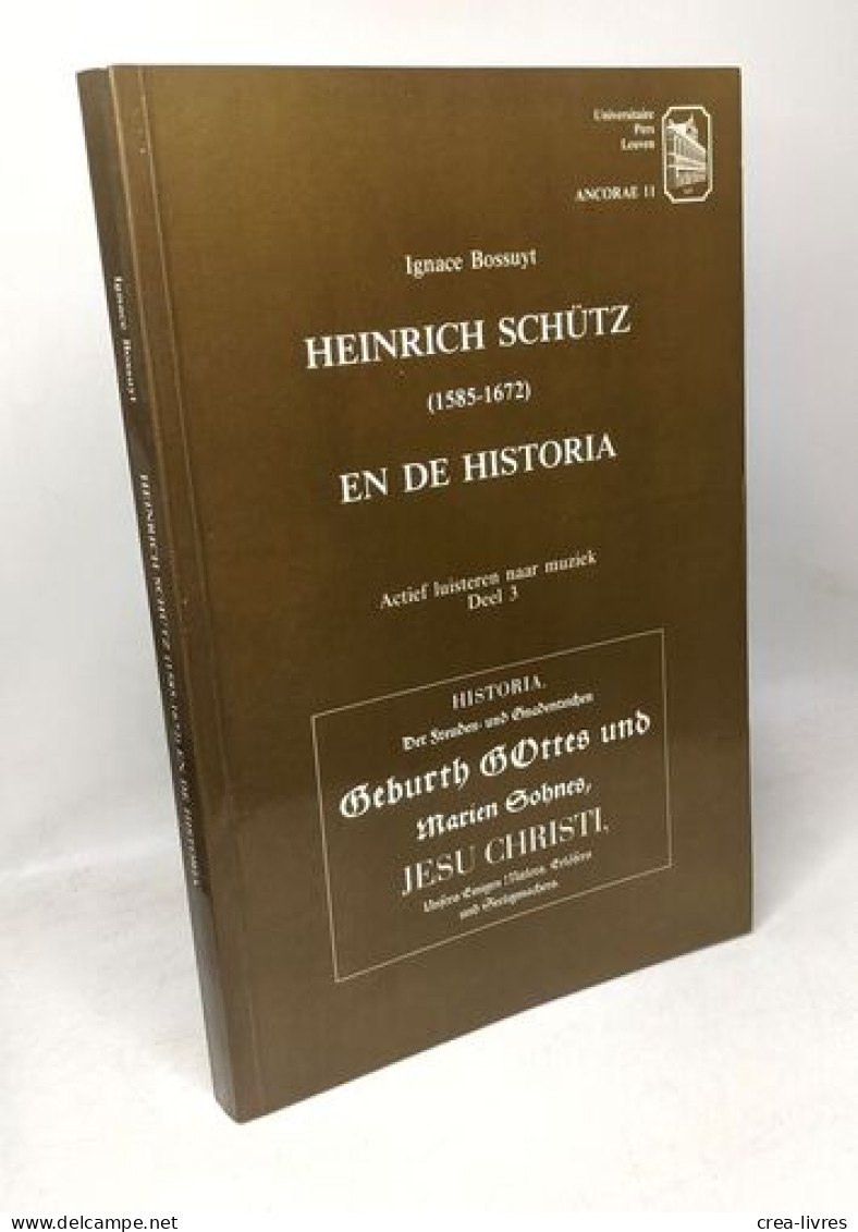 Ancorae 11: Heinrich Schütz 1585-1672 En De Historia - Actief Naar Muziek DEEL 3 - Andere & Zonder Classificatie