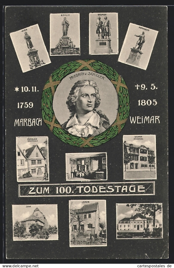 AK Leipzig, Zum 100. Todestage Von Friedrich V. Schiller, Porträt, Geburtshaus, Sterbehaus In Weimar  - Ecrivains