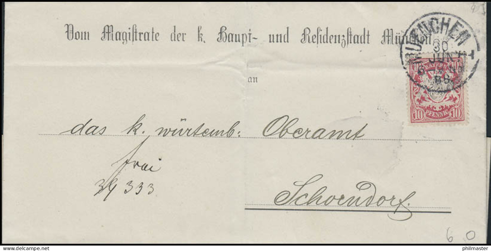 Bayern Magistrat Der Stadt MÜNCHEN 30.6.86 An Württemb. Oberamt SCHÖNDORF 1.7. - Andere & Zonder Classificatie