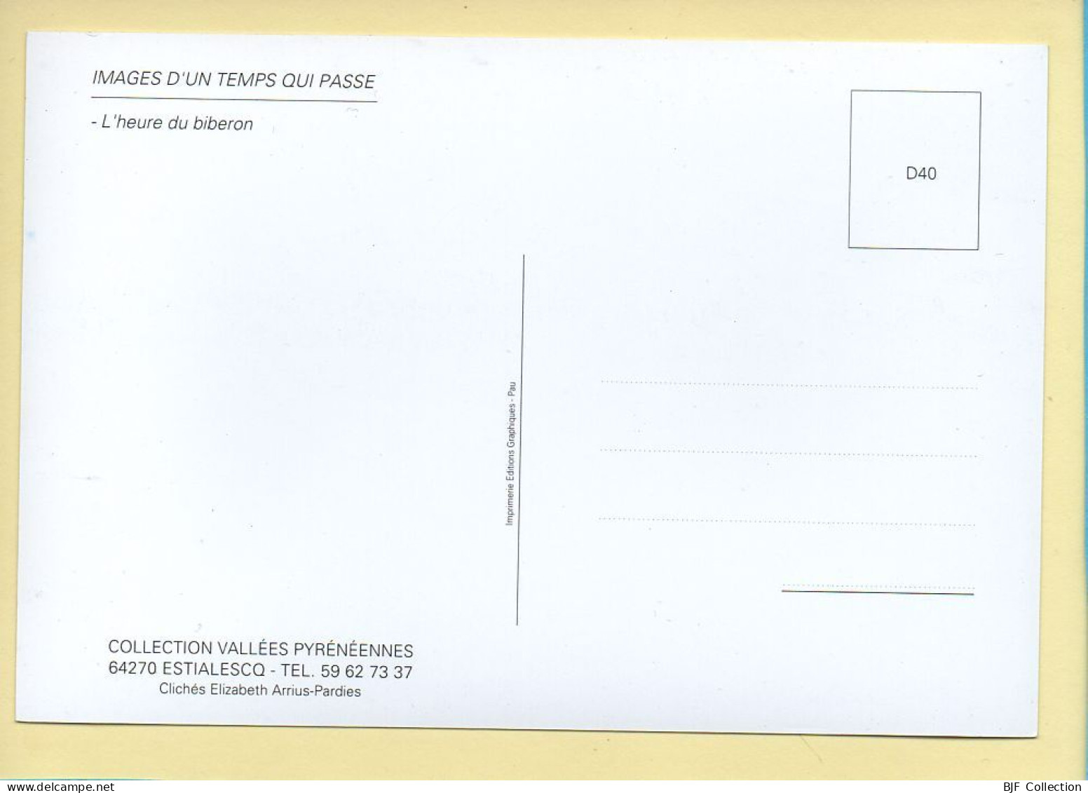 L'heure Du Biberon (Elizabeth ARRIUS-PARDIES N° D 40) Images D'un Temps Qui Passe / Collection Vallées Pyrénéennes - Paysans