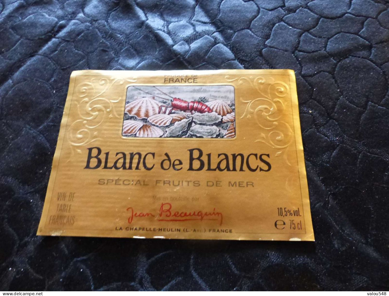 E-84 , Etiquette, Blanc De Blancs, Spécial Fruits De Mer, Jean Beauquin, La Chapelle Heulin - Blancs