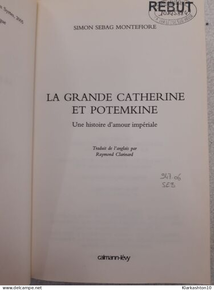 La Grande Catherine Et Potemkine: Une Histoire D'amour Impériale - Other & Unclassified