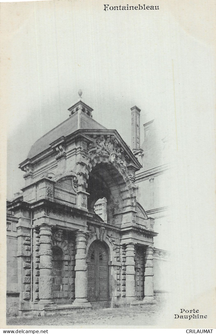 77-FONTAINEBLEAU PORTE DAUPHINE-N°5152-F/0161 - Fontainebleau