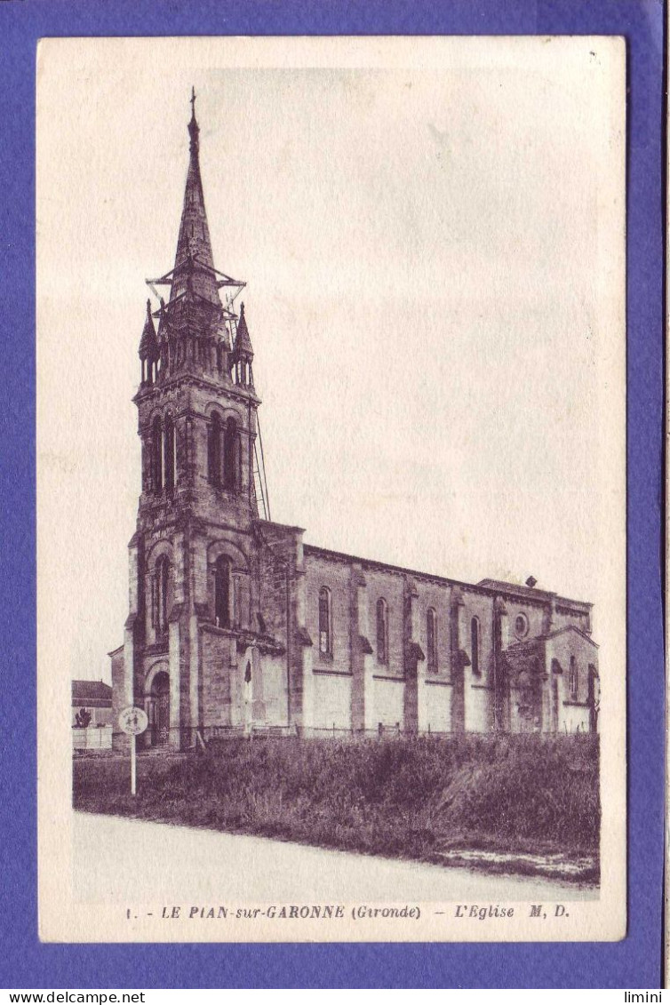 33 - LE PIAN Sur GARONNE - EGLISE -  - Autres & Non Classés