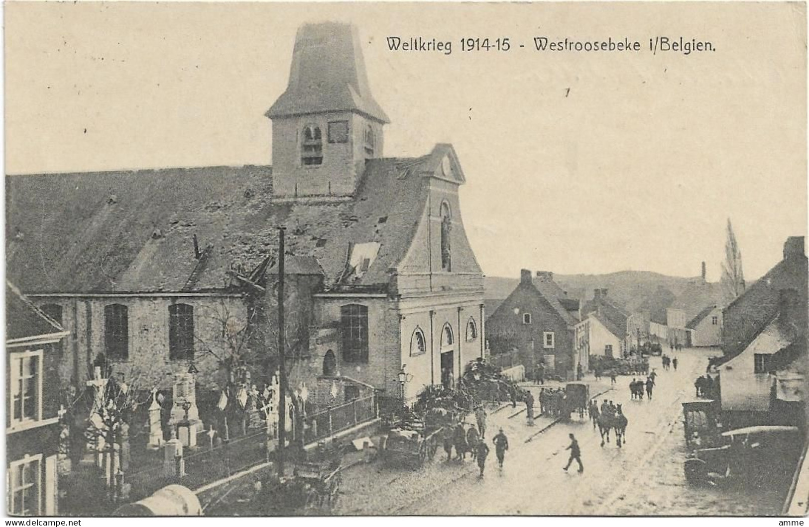 Westrozebeke   *  Westroosebeke In Belgien - Weltkrieg 1914-15  (feldpost) - Staden