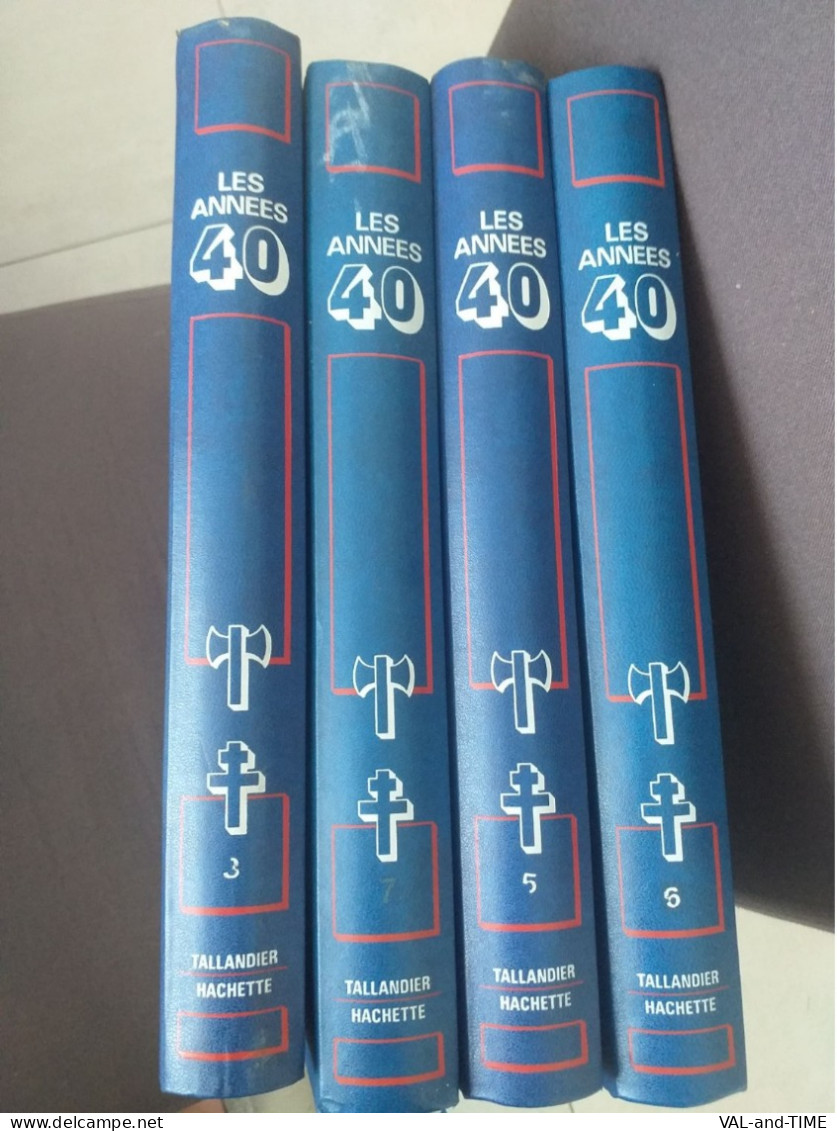 Les Années 40 : Volumes 3 ; 5 ; 6 Et 7 - éditions TALLANDIER / HACHETTE - Geschichte