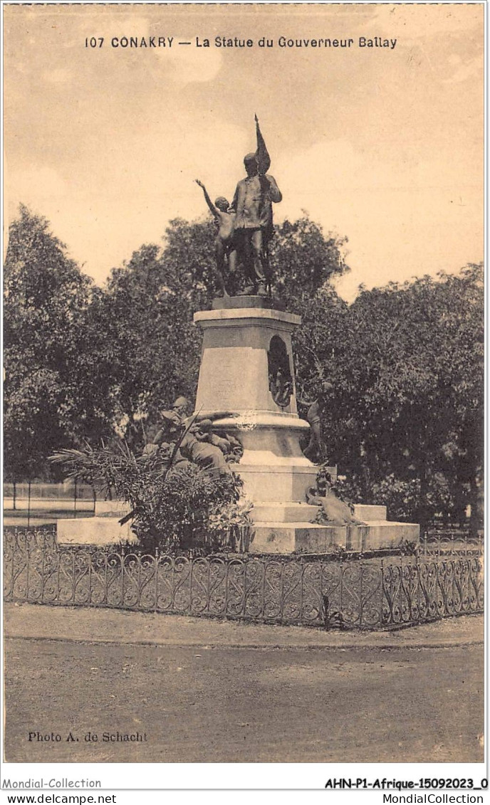 AHNP1-0001 - AFRIQUE - CONAKRY - La Statue Du Gouverneur Ballay - Guinée