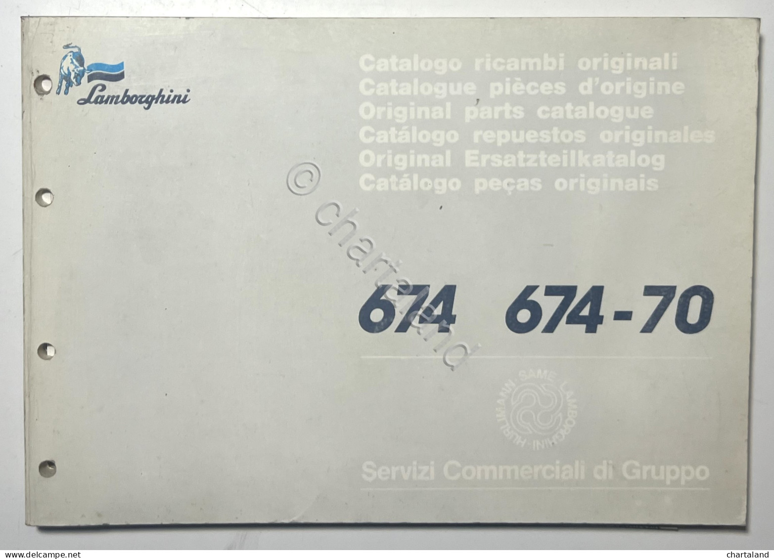 Catalogo Ricambi Originali Lamborghini Trattori - 674 / 674-70 - Ed. 1989 - Sonstige & Ohne Zuordnung