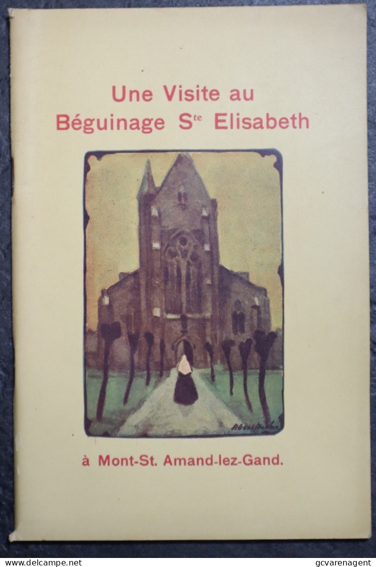 UNE VISTE AU BEGUINAGE STE ELISABETH A MONT ST AMAND LEZ GAND 1928 GOEDE STAAT  47 BLZ. 230 X 150 MM - Gent