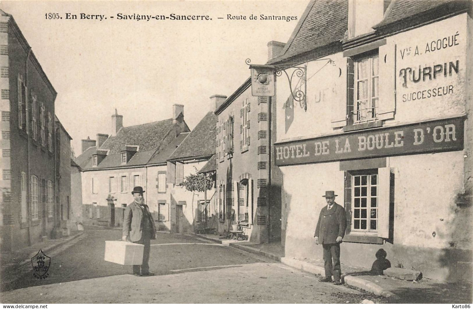 Savigny En Sancerre * La Route De Santranges * Hôtel De La Boule D'or AGOGUE TURPIN Succ * Villageois - Autres & Non Classés