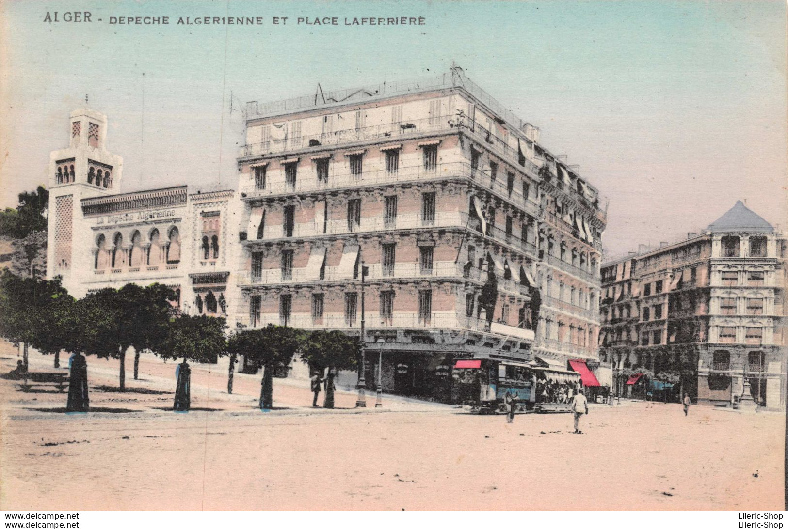 ALGER - Dépêche Algérienne Et Place Laferrière - Tramway Cpa 29 11 1920  ♥♥♥ - Alger