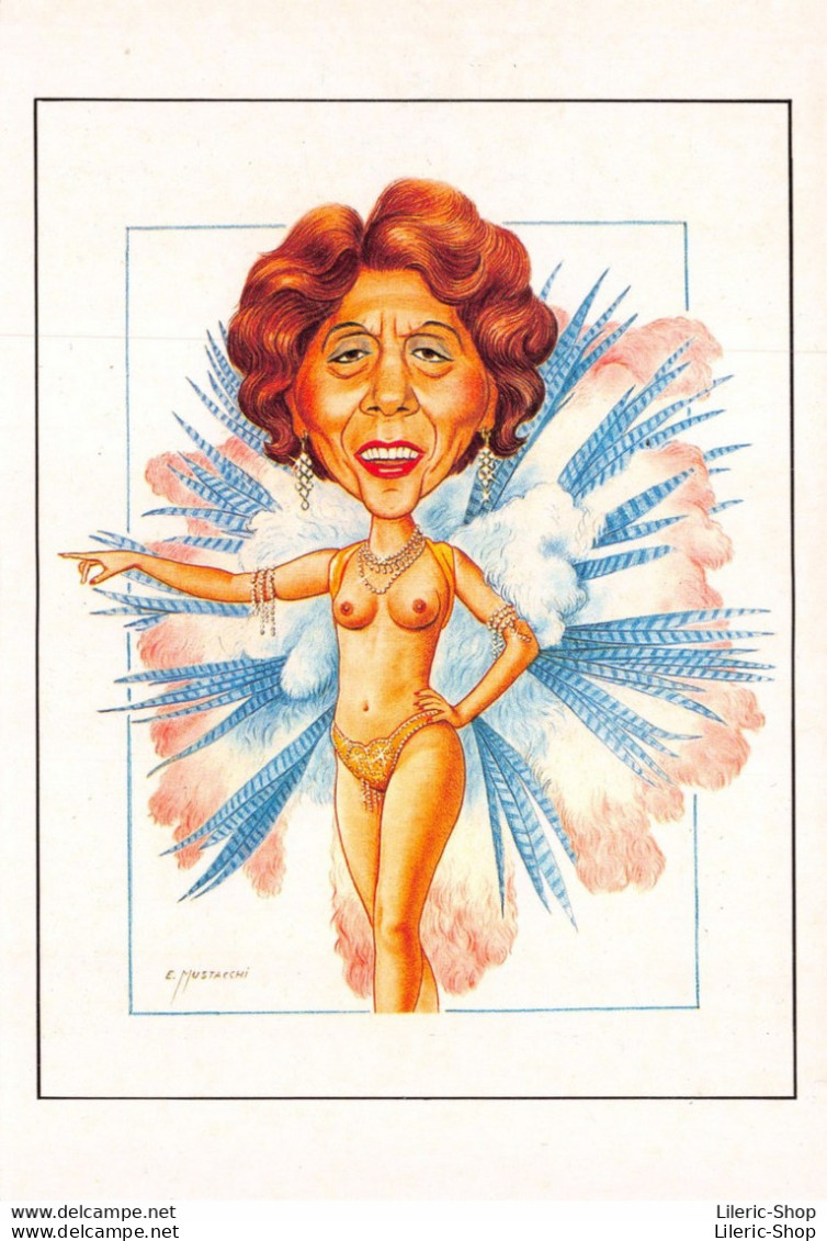 Illustrateur MUSTACCHI E. Humour - Caricature D'Alice SAPRITCH Nue En Meneuse De Revue  ♥♥♥ - Entertainers