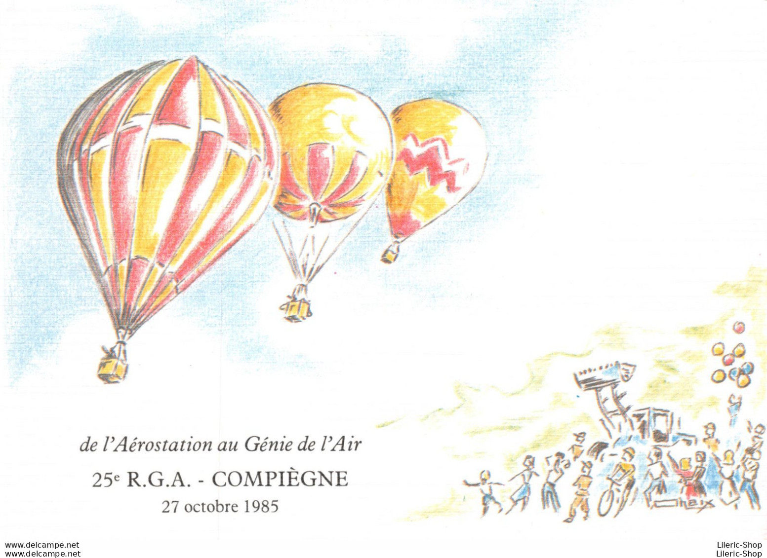 [61] De L'Aérostation Au Génie De L'Air 25ème R.G.A. - COMPIEGNE 27 Octobre 1985 - Dos Vierge ♥♥♥ - Compiegne