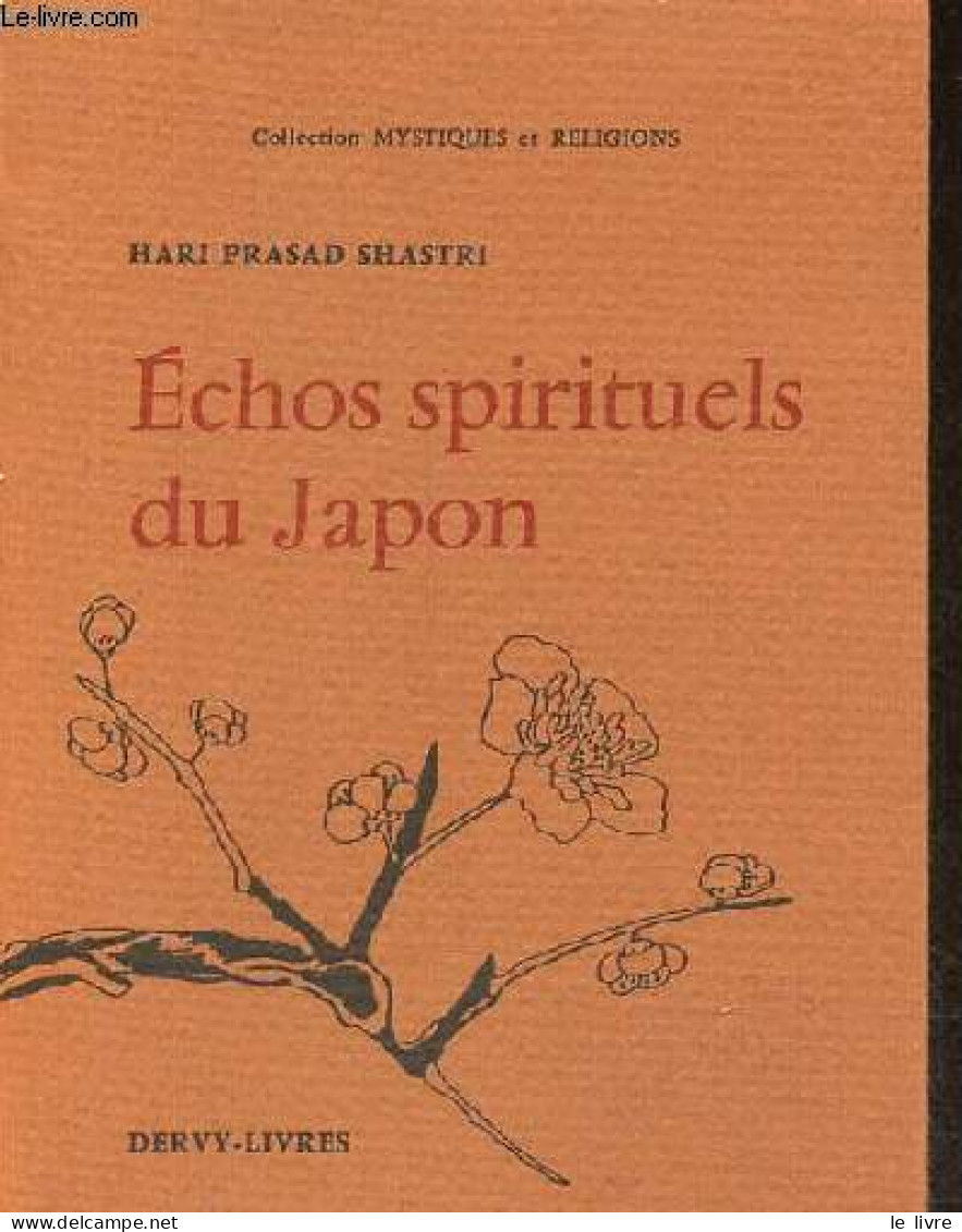 Echos Spirituels Du Japon 1916-1918 - Collection " Mystiques Et Religions ". - Prasad Shastri Hari - 1985 - Esoterik