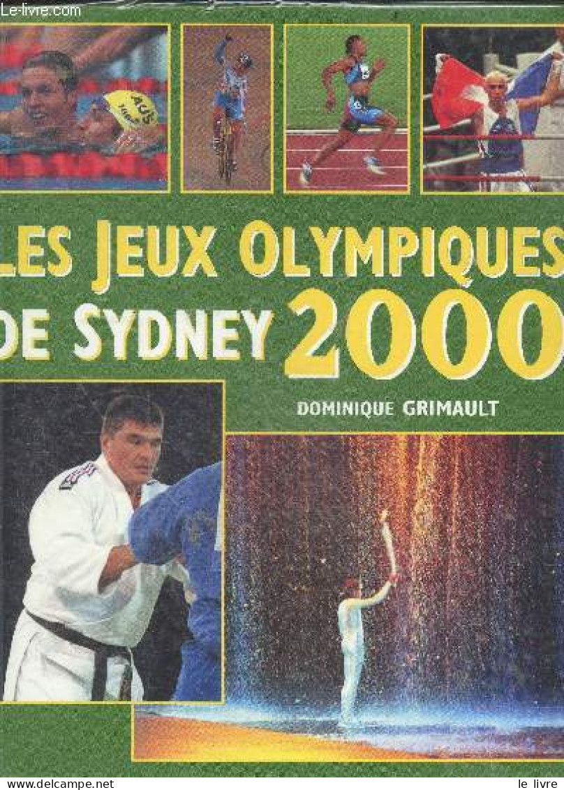 Les Jeux Olympiques De Sydney 2000 - Dominique Grimault - 2000 - Sport