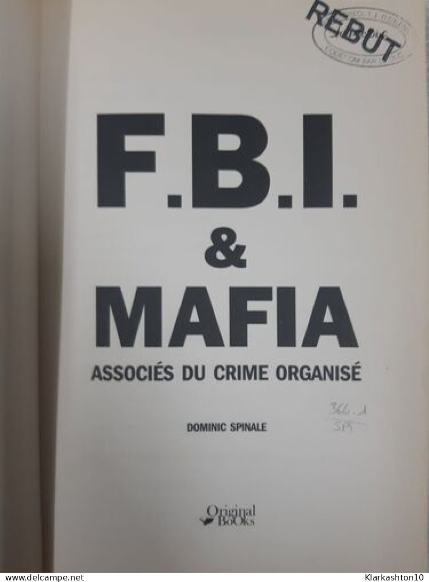 FBI Et Mafia: Associés Du Crime Organisé - Autres & Non Classés