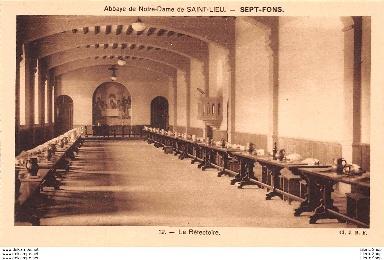 SEPT- FONS (03) CPA ± 1950  Abbaye De Notre Dame De Saint Lieu  Le Réfectoire  - Cliché  J.B.E. N°12 - Otros & Sin Clasificación