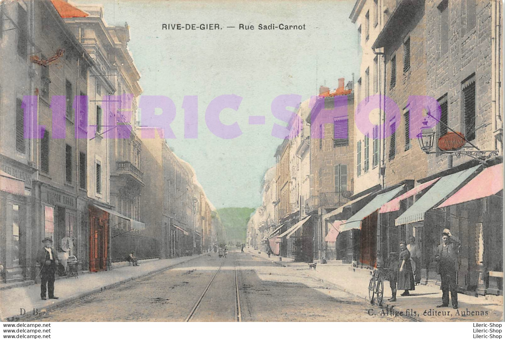 RIVE DE GIER (42) CPA ±1910 - Rue Sadi-Carnot - Ligne De Tramway - Tabac - C. ALTIGE, Éditeur Aubenas - Rive De Gier