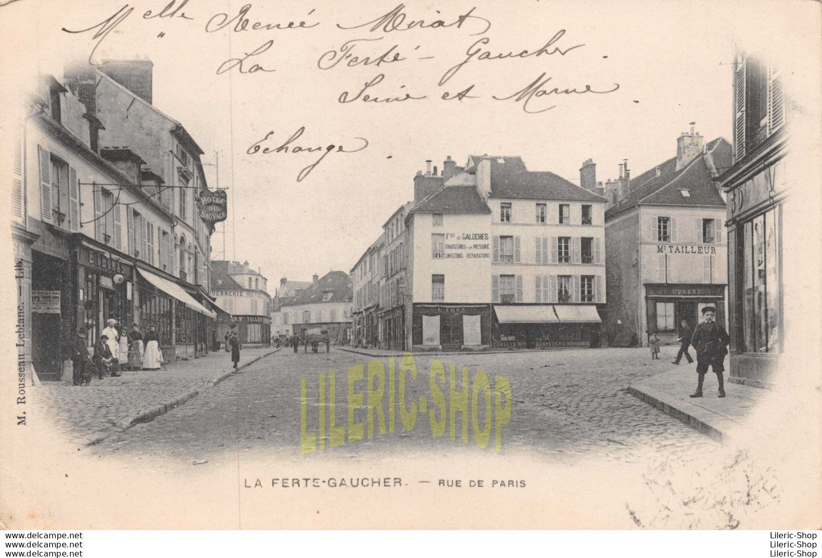 LA FERTÉ-GAUCHER (77) CPA PRÉCURSEUR 1902 ▬ RUE DE PARIS HÔTEL DU SAUVAGE ROUSSEAU LEBLANC LIBR. - La Ferte Gaucher