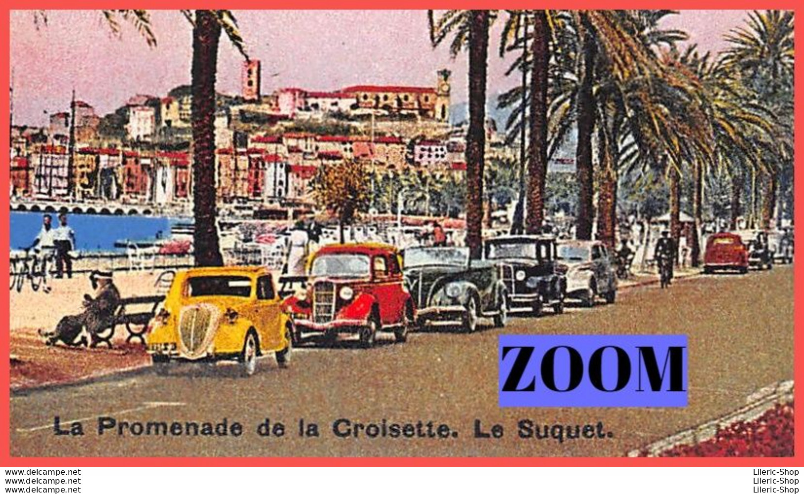 AUTOMOBILES- CANNES (06)  La Croisette. Le Suquet. PHOTOCHROME S.I.C.A. - 98, Av. St-Lambert - NICE  - Passenger Cars