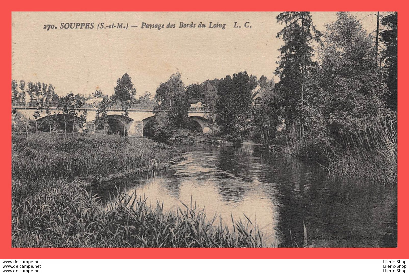 ~ SOUPPES SUR LOING (77) Cpa ± 1930 ~ Paysage Des Bords Du Loing . Le Pont ~ L. Coffin, Phot-Édit., Moret N°270  - Souppes Sur Loing