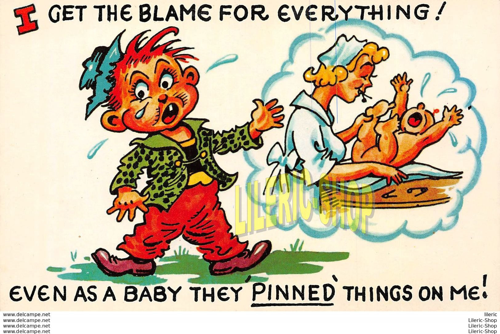 Comic Postcard Tichnor 1940s -" I GET THE BLAME FOR EVERYTHING ! EVEN AS A BABY THEY PINNED' THINGS ON ME ! " - Humor