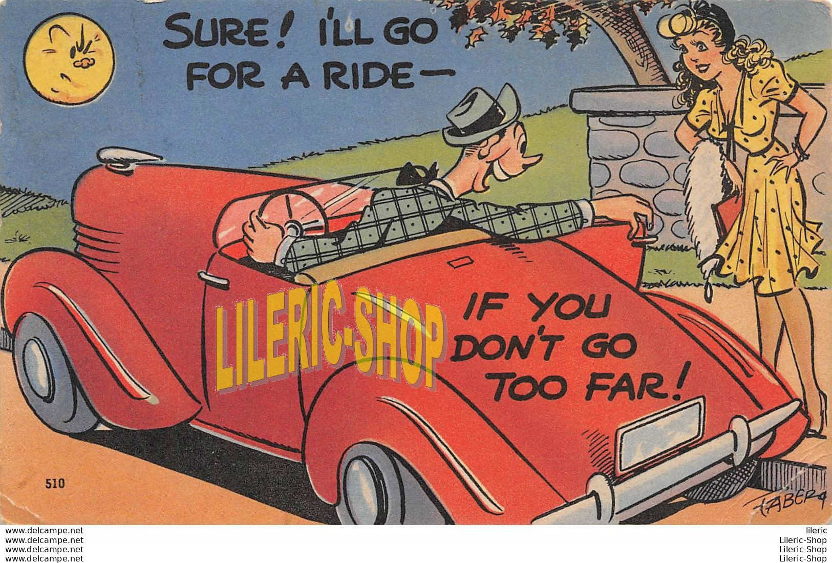 Vintage 1950s Comic Postcard SURE ! I'LL GO FOR A RIDE - IF YOU DON'T GO TOO FAR ! # Convertible Car - Humour