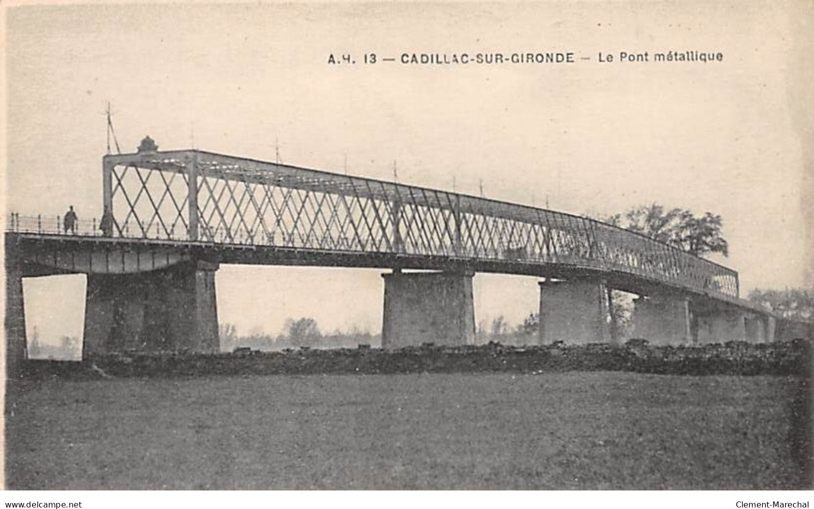 CADILLAC SUR GIRONDE - Le Pont Métallique - Très Bon état - Cadillac