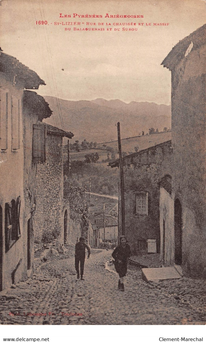 SAINT LIZIER - Rue De La Chaussée Et Le Massif Du Balaguenais Et Du Surou - Très Bon état - Other & Unclassified