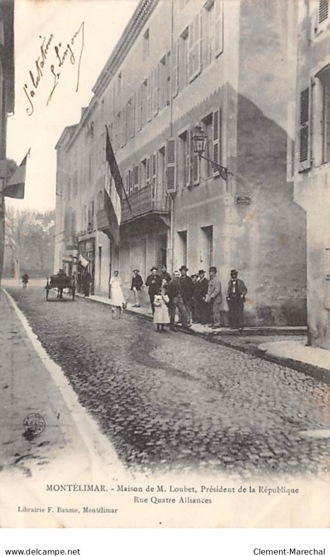 MONTELIMAR - Maison De M. Loubet - Rue Quatre Alliances - Très Bon état - Montelimar