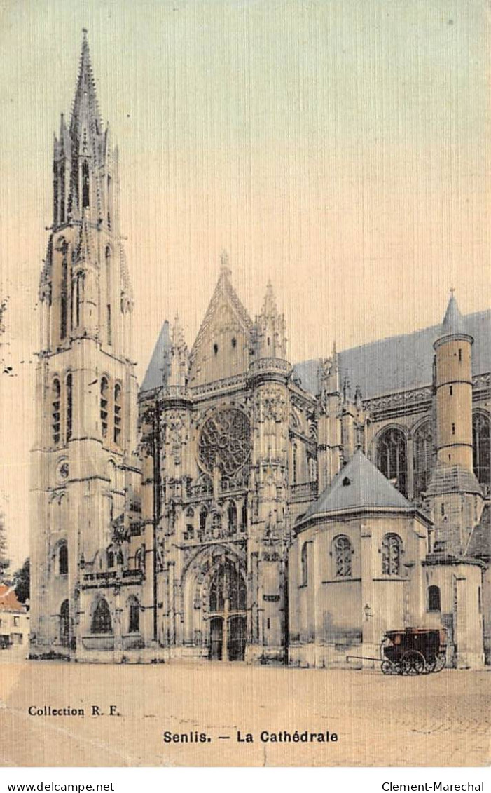 SENLIS - La Cathédrale - Très Bon état - Senlis