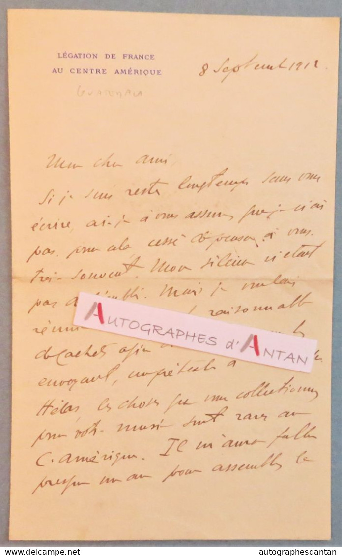 ● L.A.S 1912 Légation De France Au Centre Amérique - Guatemala - Intéressante Lettre Autographe Signataire à Identifier - Politiek & Militair