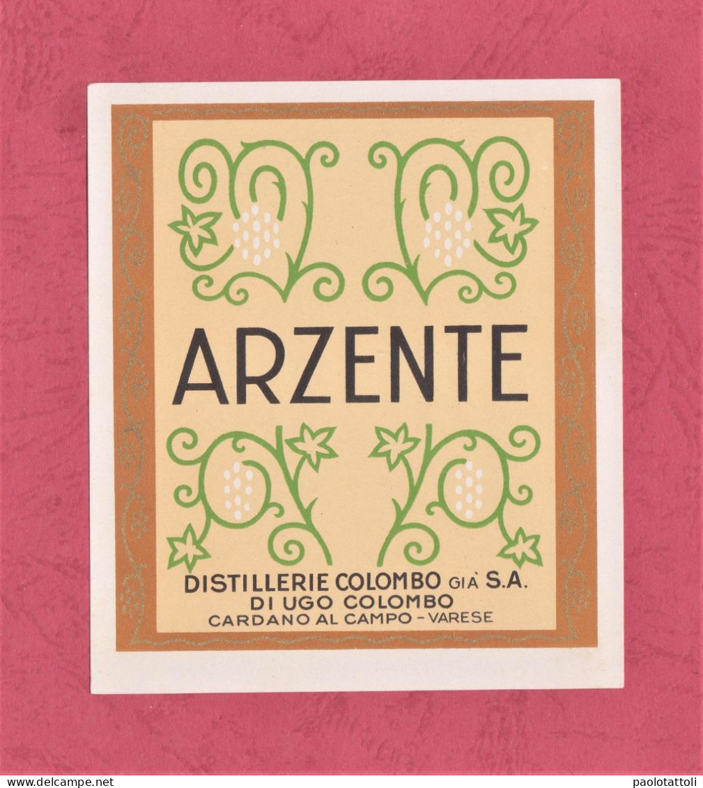 Etichetta Nuova, New Label- ARZENTE, Distillerie COLOMBO, Cardano Del Campo, Varese. 90x 103mm - Alcools & Spiritueux