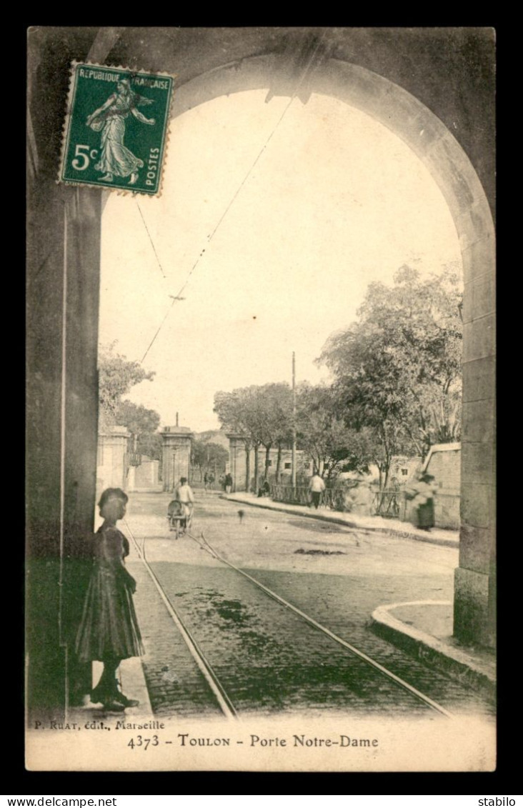 83 - TOULON - PORTE NOTRE-DAME - Toulon