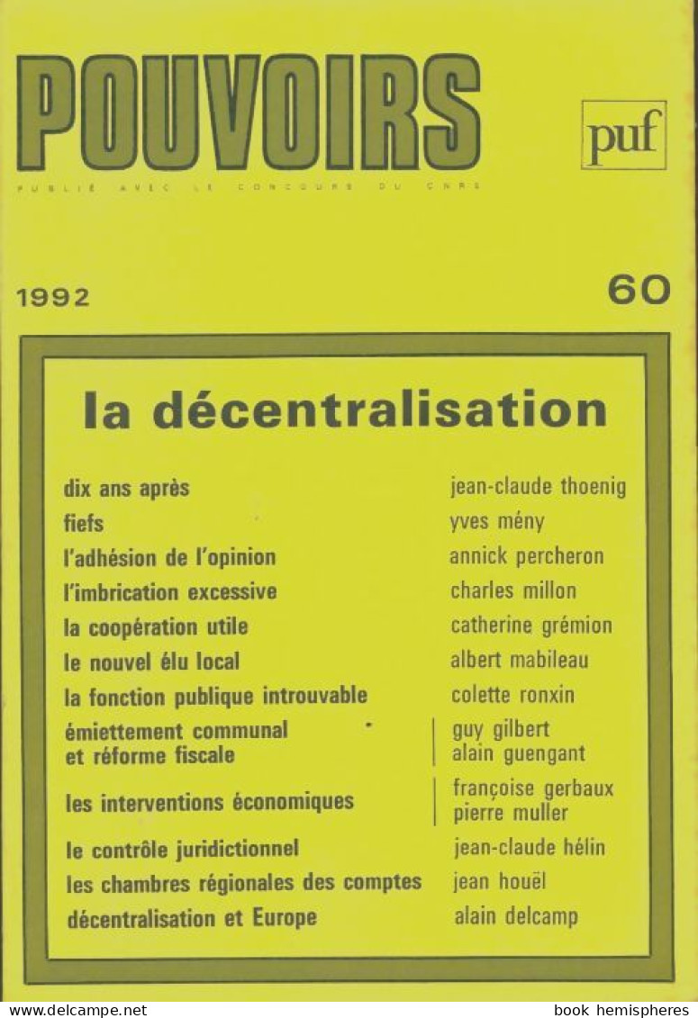 Pouvoirs Numéro 60 : La Décentralisation (1992) De Collectif - Politik