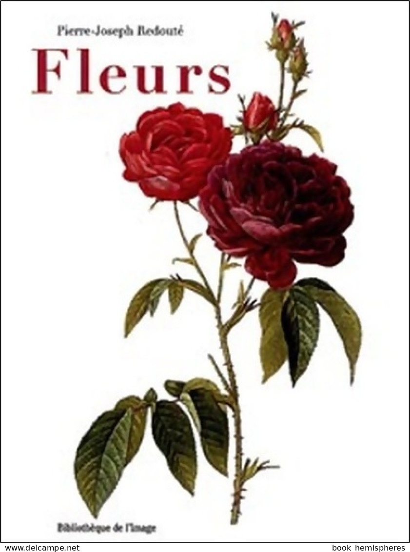 Fleurs (1998) De Pierre-Joseph Redouté - Natualeza