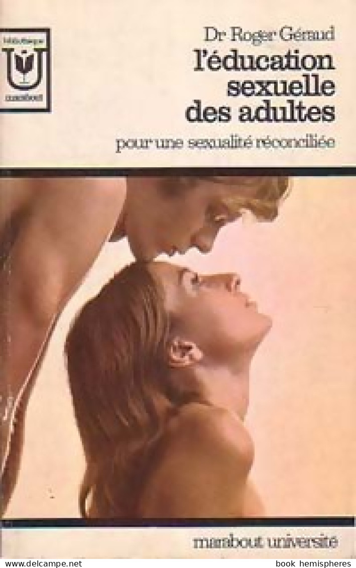 L'éducation Sexuelle Des Adultes (1970) De Dr Roger Géraud - Health