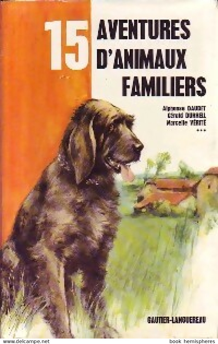 15 Aventures D'animaux Familiers (1974) De Collectif - Natur