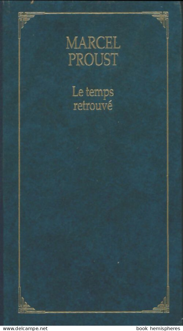 Le Temps Retrouvé (1992) De Marcel Proust - Auteurs Classiques