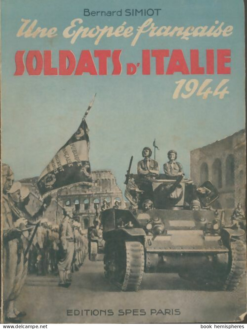 Une épopée Française : Soldats D'Italie 1944 (1948) De Bernard Simiot - War 1939-45