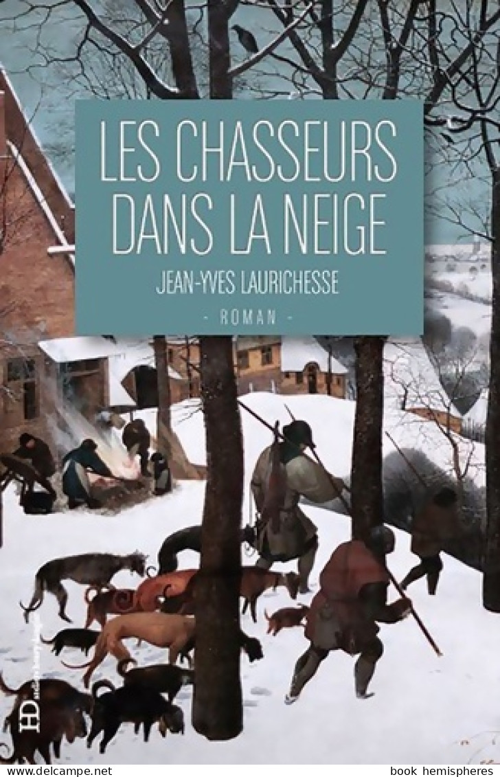 Les Chasseurs Dans La Neige (2018) De Jean-Yves Laurichesse - Historisch