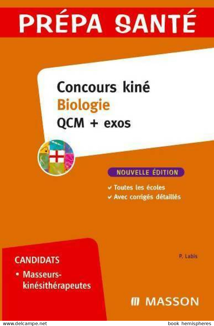 Concours Kiné Biologie : QCM + Exos (2007) De Patrick Labis - 18 Años Y Más