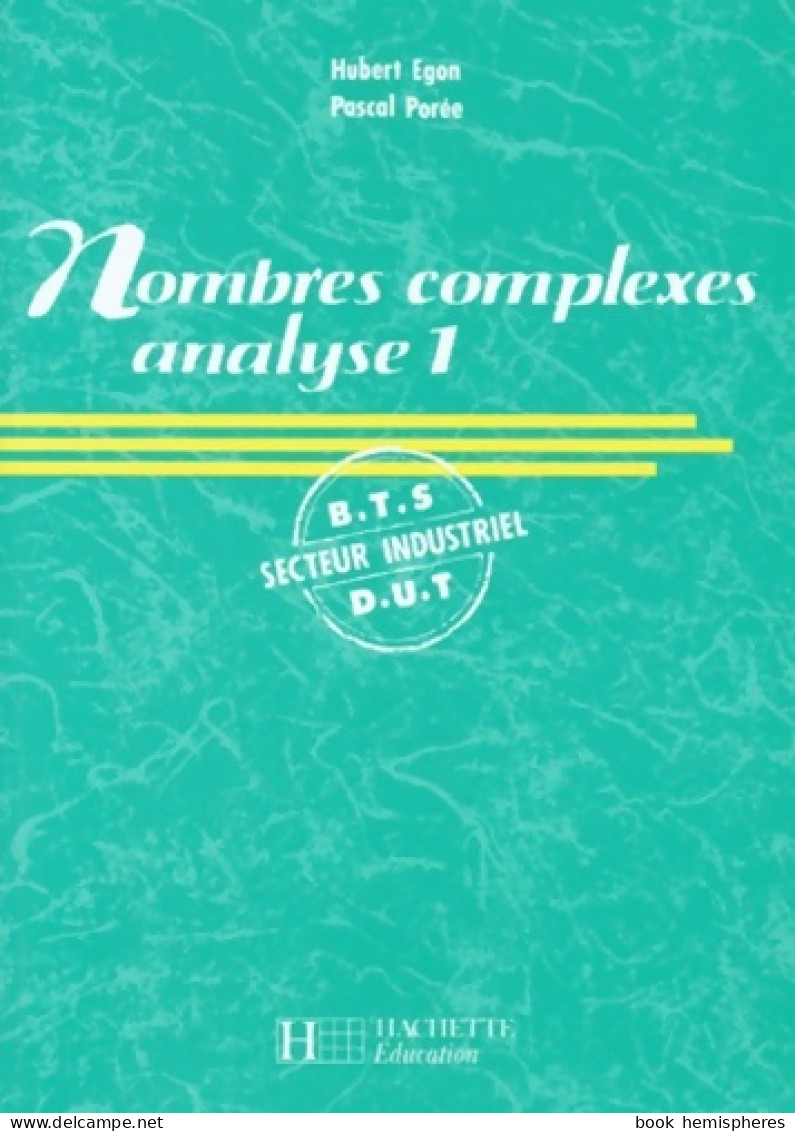 Analyse 1 : Nombres Complexes (1993) De Hubert Egon - Sciences