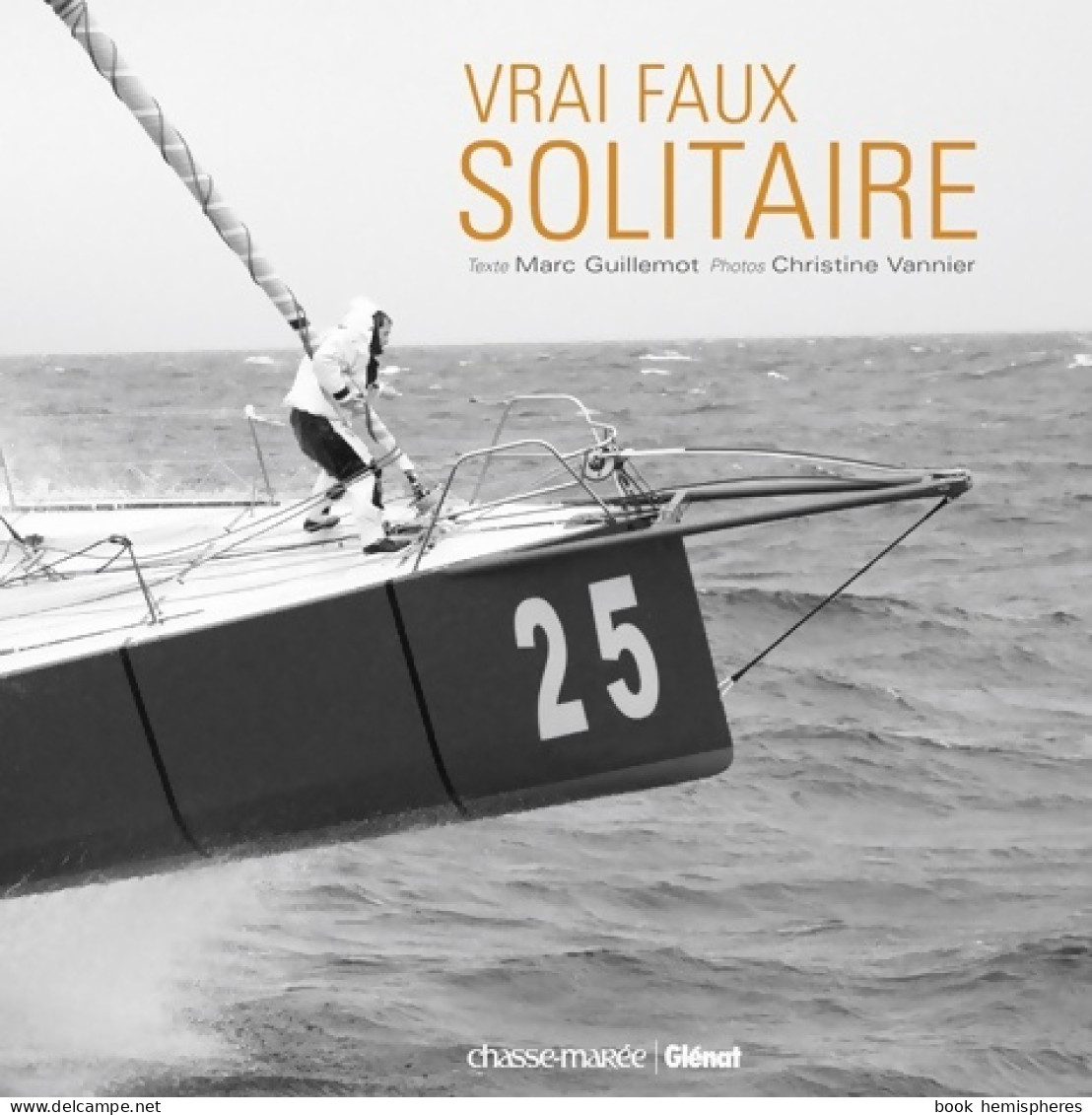 Vrai Faux Solitaire (2009) De Marc Guillemot - Natur