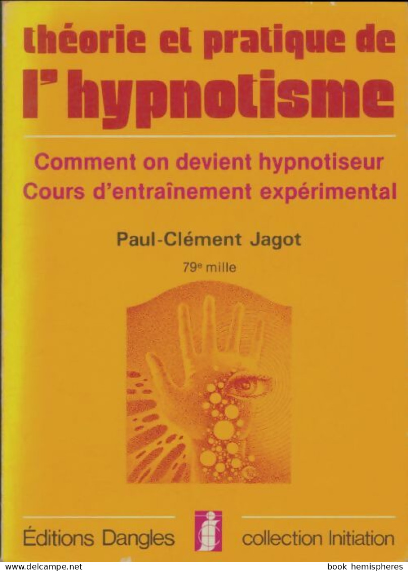 Théories Et Procédés De L'hypnotisme (1986) De Paul-Clément Jagot - Gesundheit