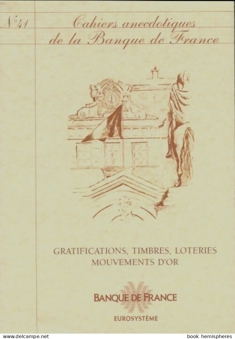Cahiers Anecdotiques De La Banque De France N°41 (0) De Collectif - Non Classés