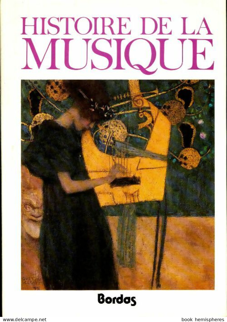 Histoire De La Musique : La Musique Occidentale Du Moyen Age A Nos Jours (1982) De Marie-Claire - Muziek