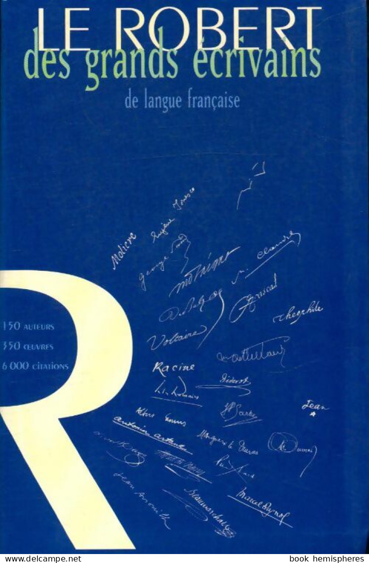 Le Robert Des Grands écrivains De Langue Française (2000) De Denis Hamon - Dictionnaires